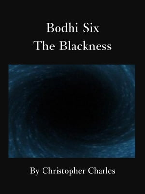 ŷKoboŻҽҥȥ㤨Bodhi Six The BlacknessŻҽҡ[ Christopher Charles ]פβǤʤ411ߤˤʤޤ