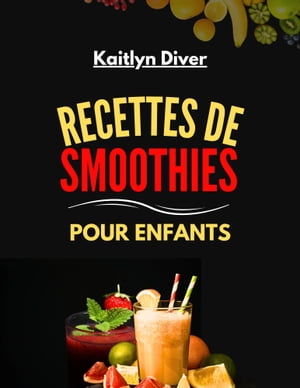 Recettes De Smoothies Pour Enfants