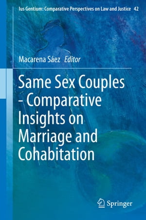 Same Sex Couples - Comparative Insights on Marriage and Cohabitation