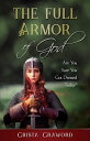 The Full Armor of God Are You Sure You Got Dressed Today 【電子書籍】 Crista Crawford