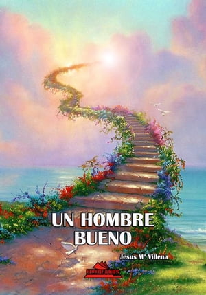 Un hombre bueno【電子書籍】[ Jesus Maria Villena M