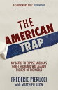 The American Trap My battle to expose America 039 s secret economic war against the rest of the world【電子書籍】 Fr d ric Pierucci