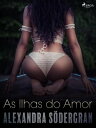 As Ilhas do Amor - Um conto er tico【電子書籍】 Alexandra S dergran