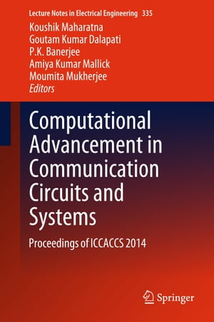 Computational Advancement in Communication Circuits and Systems Proceedings of ICCACCS 2014