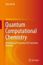 Quantum Computational Chemistry Modelling and Calculation for Functional Materia...