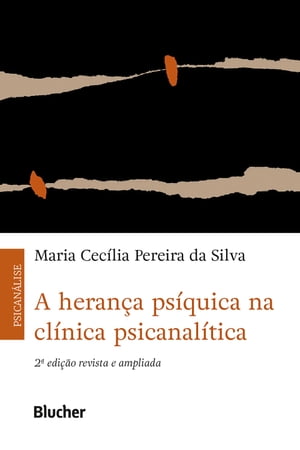 A herança psíquica na clínica psicanalítica