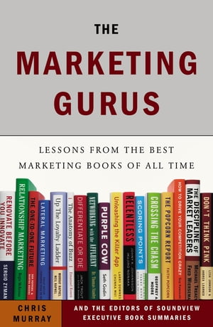 ŷKoboŻҽҥȥ㤨The Marketing Gurus Lessons from the Best Marketing Books of All TimeŻҽҡ[ Chris Murray ]פβǤʤ912ߤˤʤޤ