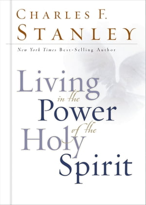 Living in the Power of the Holy Spirit