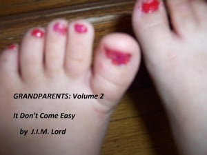 Grandparents: Volume 2- It Don't Come Easy