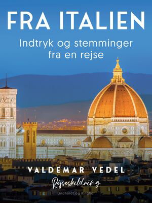 Fra Italien. Indtryk og stemminger fra en rejse