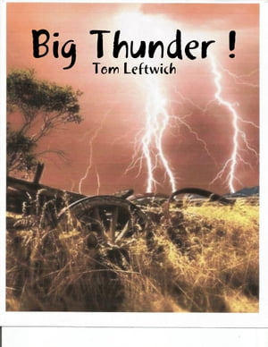 Big Thunder !【電子書籍】[ Tom Leftwich ]
