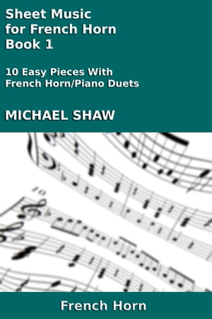 Sheet Music for French Horn: Book 1