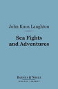 Sea Fights and Adventures (Barnes & Noble Digital Library)