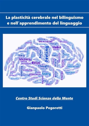 La plasticità cerebrale nel bilinguismo e nell’apprendimento del linguaggio