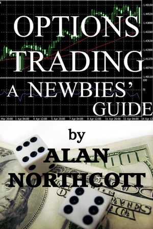 Options Trading A Newbies' Guide Newbies Guides 