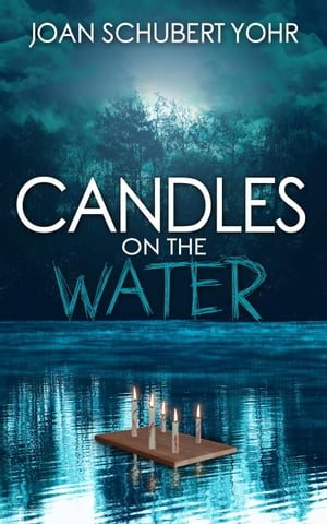 Candles on the Water【電子書籍】[ Joan Sch