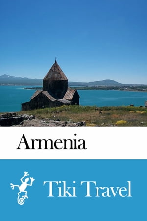 Armenia Travel Guide - Tiki Travel