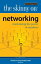 The Skinny on Networking