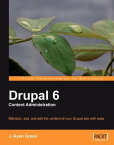 Drupal 6 Content Administration【電子書籍】[ J. Ayen Green ]