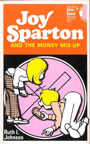 Joy Sparton and the Money Mix-Up【電子書籍】[ Ruth I. Johnson ]