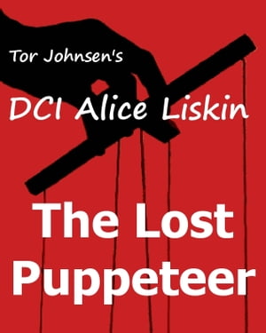 The Lost Puppeteer【電子書籍】[ Tor Johnsen ]