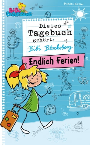 Bibi Blocksberg Tagebuch - Endlich Ferien! Roman