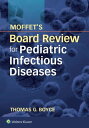 Moffet 039 s Board Review for Pediatric Infectious Disease【電子書籍】 Thomas G. Boyce