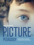 Picture Pedagogy Visual Culture Concepts to Enhance the Curriculum【電子書籍】[ Professor Emeritus Paul Duncum ]