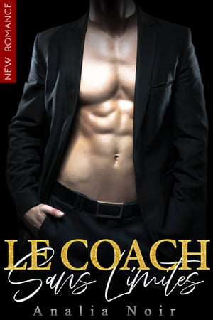 Le Coach Sans Limites【電子書籍】[ Analia Noir ]