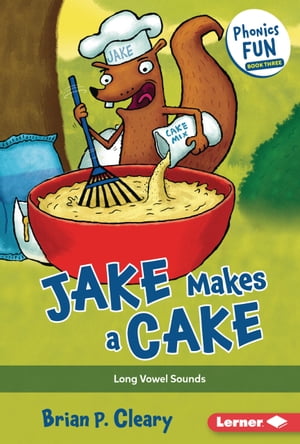 ŷKoboŻҽҥȥ㤨Jake Makes a Cake Long Vowel SoundsŻҽҡ[ Brian P. Cleary ]פβǤʤ1,172ߤˤʤޤ