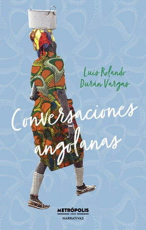ŷKoboŻҽҥȥ㤨Conversaciones angolanasŻҽҡ[ Luis Rolando Dur?n Vargas ]פβǤʤ1,300ߤˤʤޤ