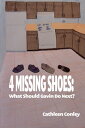 ŷKoboŻҽҥȥ㤨4 Missing Shoes: What Should Gavin Do Next?Żҽҡ[ Cathleen Conley ]פβǤʤ119ߤˤʤޤ