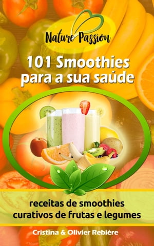 101 Smoothies para a sua saúde