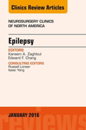 Epilepsy, An Issue of Neurosurgery Clinics of North America