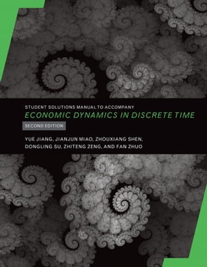 Student Solutions Manual to Accompany Economic Dynamics in Discrete Time, second edition【電子書籍】 Yue Jiang