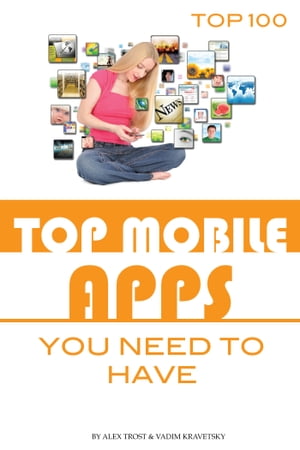 Top Mobile Apps You Need to Have