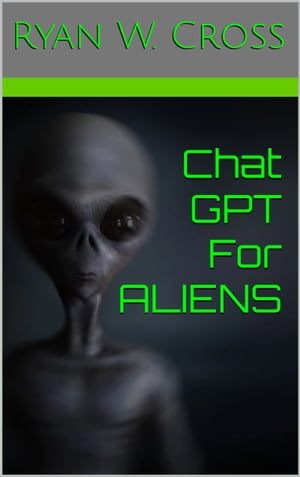 Chat GPT For ALIENS