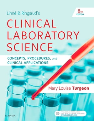 Linne & Ringsrud's Clinical Laboratory Science E-Book