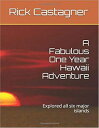 A Fabulous One Year Hawaii Adventure The Road Trip Series, #6【電子書籍】[ Richard Cas...