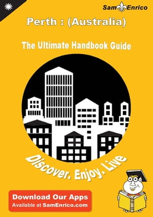 ŷKoboŻҽҥȥ㤨Ultimate Handbook Guide to Perth : (Australia Travel Guide Ultimate Handbook Guide to Perth : (Australia Travel GuideŻҽҡ[ Angle Snead ]פβǤʤ616ߤˤʤޤ