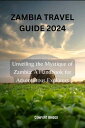 ŷKoboŻҽҥȥ㤨ZAMBIA TRAVEL GUIDE 2024 Unveiling the Mystique of Zambia: A Handbook for Adventurous ExplorersŻҽҡ[ Comfort Briggs ]פβǤʤ1,052ߤˤʤޤ