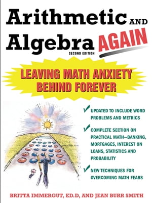 Arithmetic and Algebra Again 2/e Leaving Math Anxiety Behind Forever【電子書籍】[ Brita Immergut ]