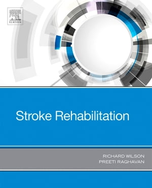 Stroke Rehabilitation【電子書籍】[ Preeti Raghavan ]