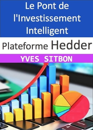 Plateforme Hedder : Le Pont de l'Investissement Intelligent