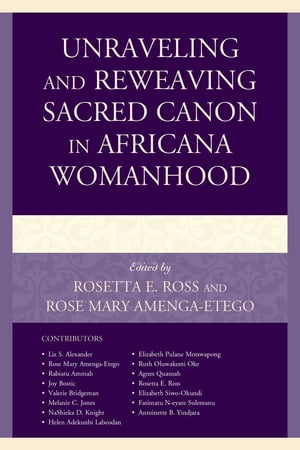 Unraveling and Reweaving Sacred Canon in Africana Womanhood