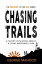 Chasing Trails: A Short Fun Book about a Long Miserable Run