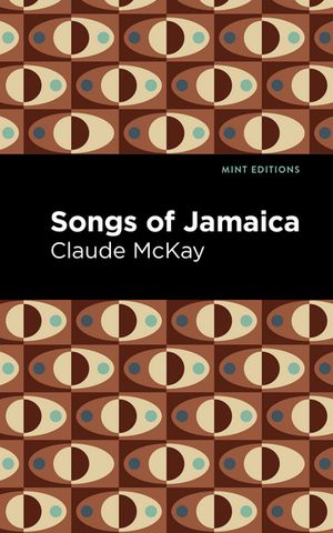 Songs of Jamaica【電子書籍】 Claude McKay