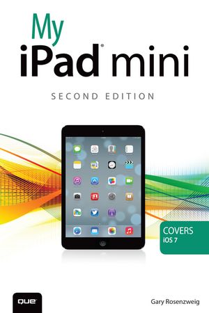 My iPad mini (covers iOS 7)【電子書籍】[ Gary Rosenzweig ]