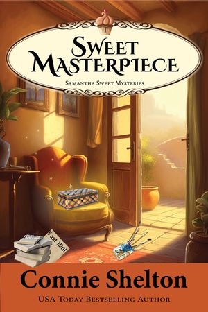 Sweet Masterpiece: A Sweet’s Sweets Bakery Mystery