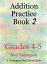 Addition Practice Book 2, Grades 4-5Żҽҡ[ Ned Tarrington ]